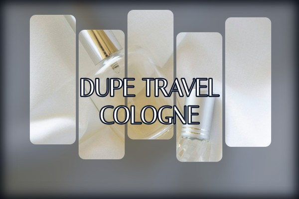 dupe travel cologne