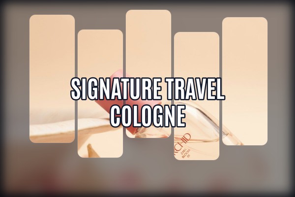 signature travel cologne