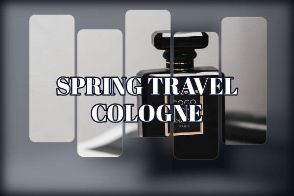 spring travel cologne